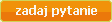 zadaj pytanie zadaj pytanie